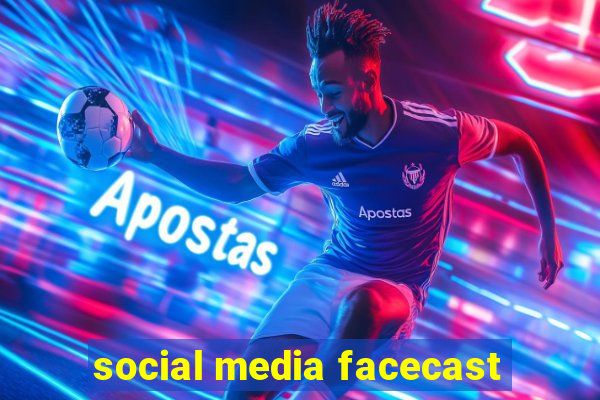 social media facecast